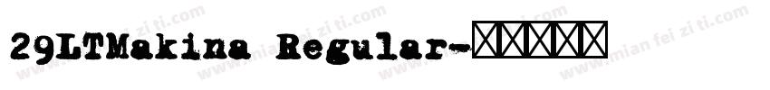 29LTMakina Regular字体转换